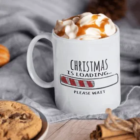 Christmas Is Loading Mug