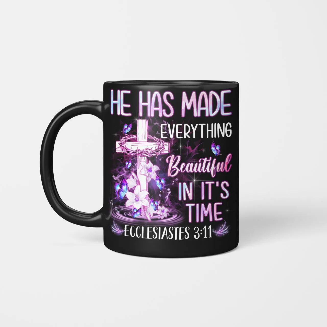 He Has Made Everything Beautiful In It's Time, God Mug, Christian Mug, Jesus Mug, Faith Mug