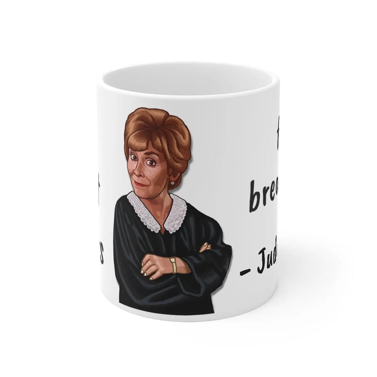 Judge Judy Mug I get the last word playpen,Sarcastic Funny Quote,Father/Mother's Day Gift,Birthday/Judge Judy Fans/Graduation,Christmas Gift