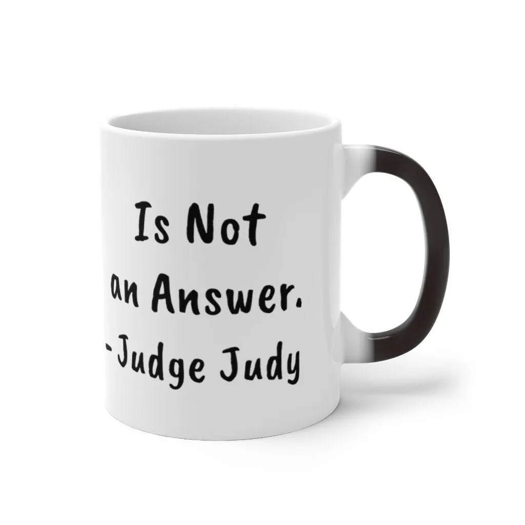 Judge Judy Mug,Um is not an answer, Sarcastic Funny coffee ,Christmas/Thanksgiving/Birthday/Fans/Graduation/Christmas's Gifts