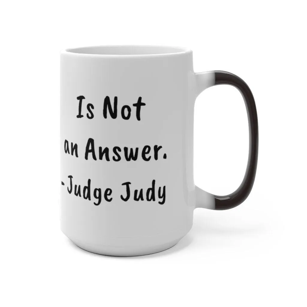 Judge Judy Mug,Um is not an answer, Sarcastic Funny coffee ,Christmas/Thanksgiving/Birthday/Fans/Graduation/Christmas's Gifts