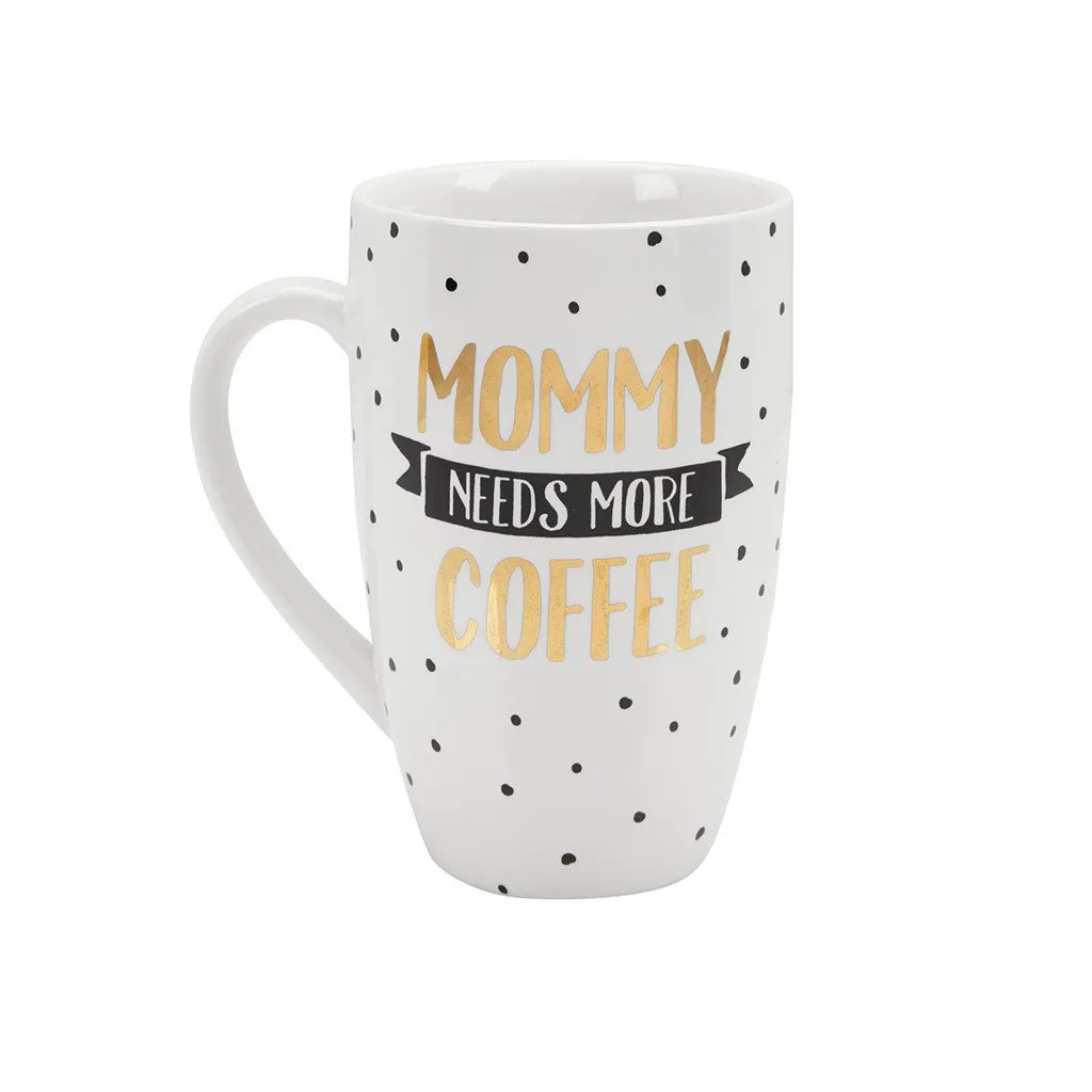 Mommy Needs More Coffee Mug