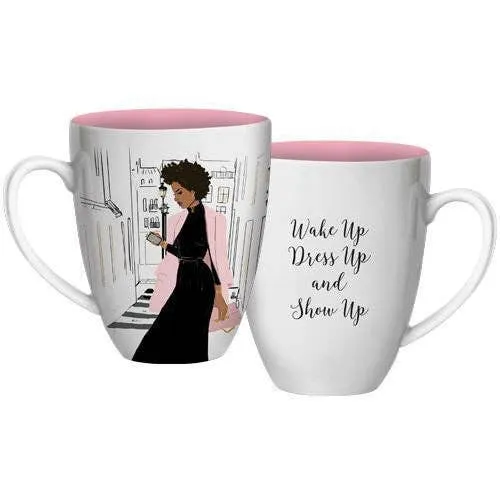 Wake Up, Dress Up, Show Up Coffee Mug